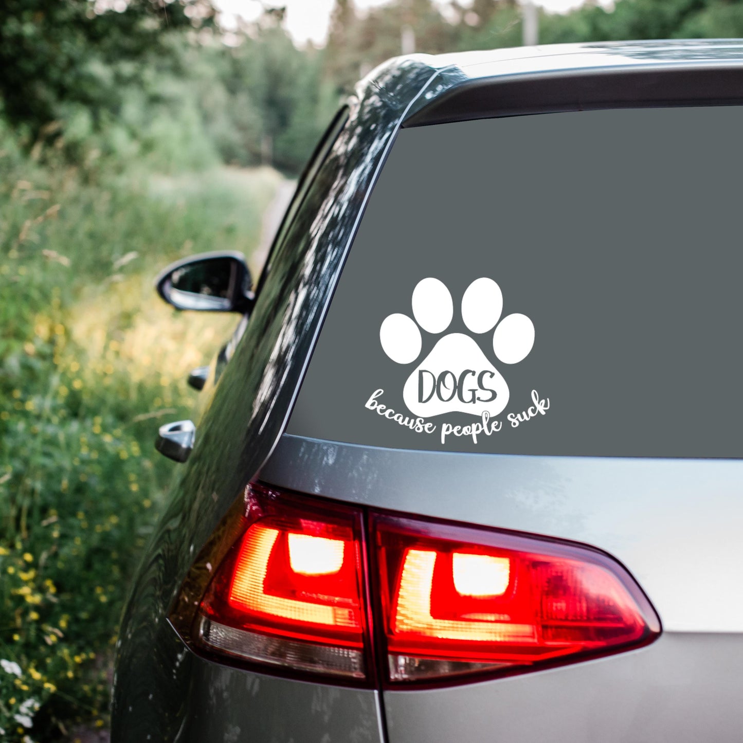 Dogs Because People Suck Vinyl Decal, Paw Print Decal, Car Decals, Sassy Decals for Laptops, Tumblers, Wall Art, Notebooks, Journals