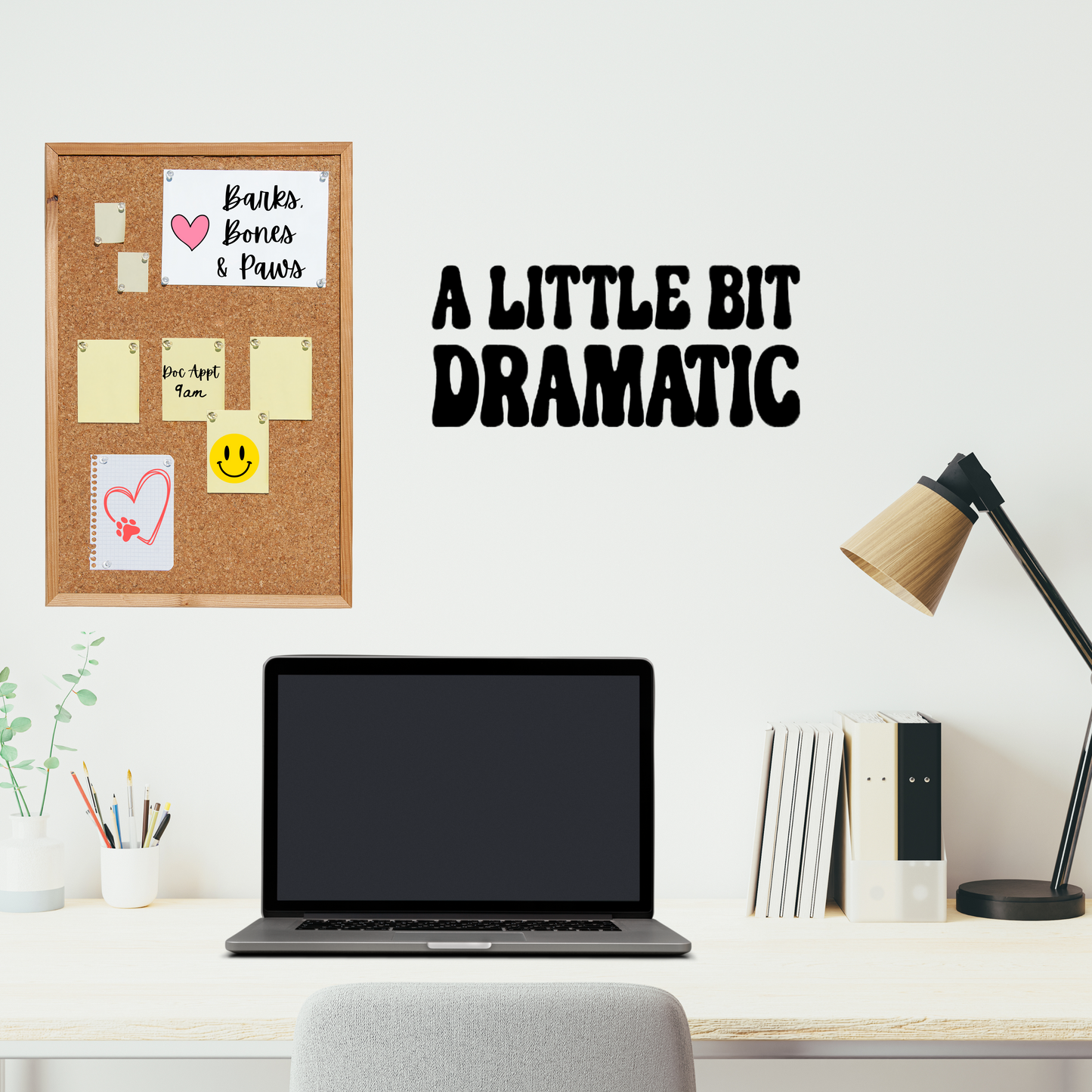 A Little Bit Dramatic Vinyl Decal