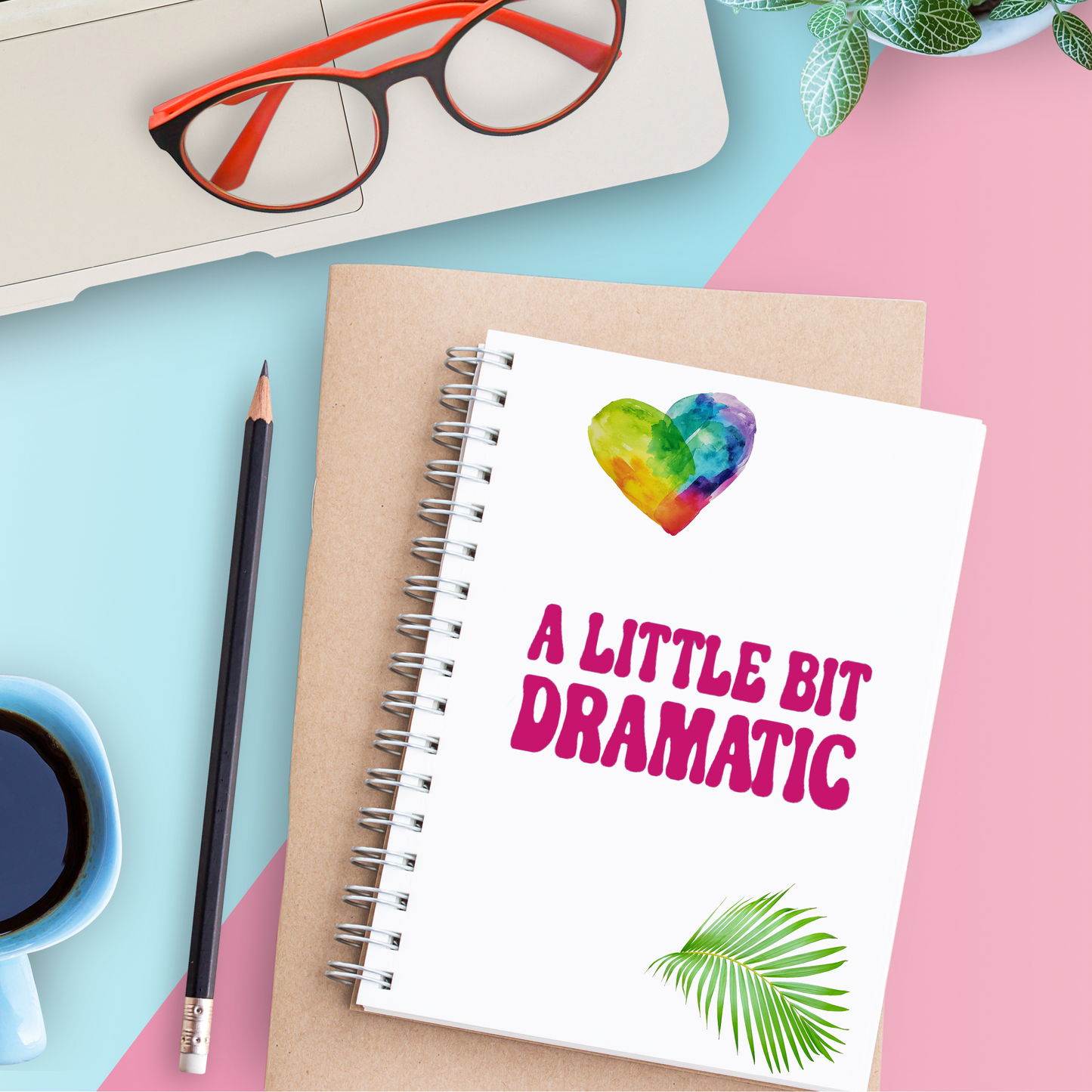 A Little Bit Dramatic Vinyl Decal