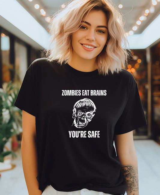 Zombies Eat Brains, You're Safe Sarcastic Halloween Tee, Funny Unisex T-Shirt