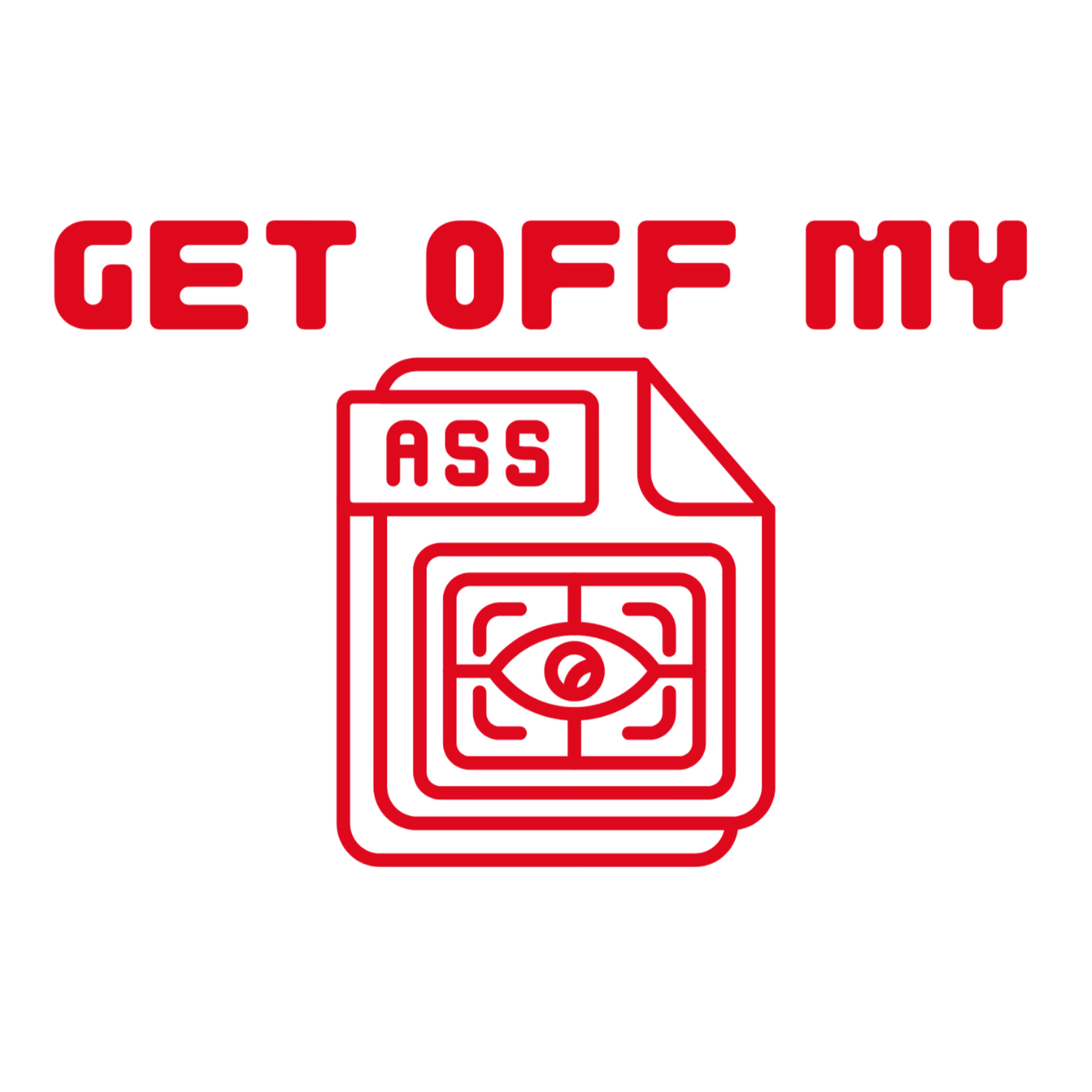 Get Off My Ass - QR Code - Vinyl Sticker Decal