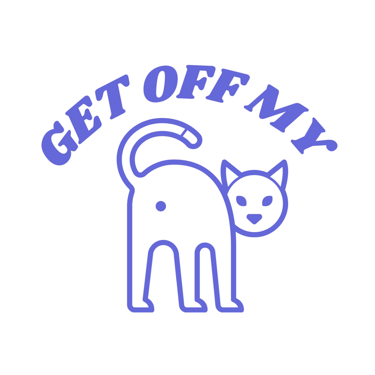 Get Off My Ass - Cat - Vinyl Sticker Decal