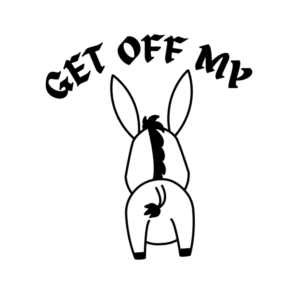 Get Off My Ass - Donkey - Vinyl Sticker Decal